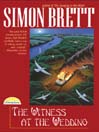 The Witness at the Wedding: Fethering Mystery Series, Book 6